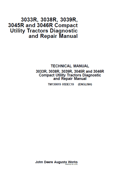 John Deere 3033R, 3038R, 3039R, 3045R, 3046R Compact Utility Tractors Technical Manual Workshop Guide
