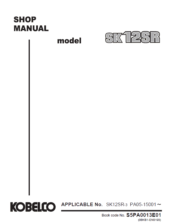 Kobelco SK12SR-3 Hydraulic Excavator Repair Service Manual Workshop Guide
