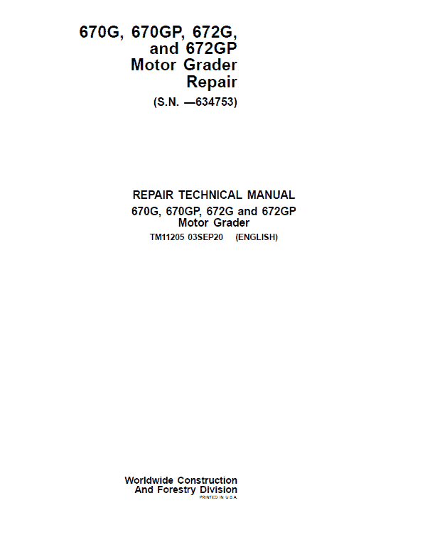 John Deere 670G, 670GP, 672G, 672GP Grader Technical Manual (SN – 634753) Workshop Guide