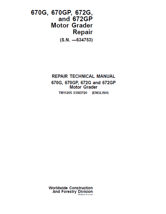 John Deere 670G, 670GP, 672G, 672GP Grader Technical Manual (SN – 634753) Workshop Guide