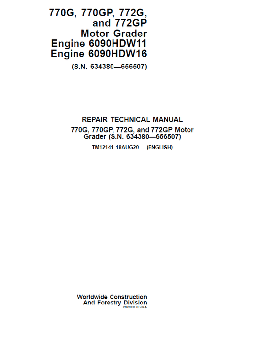 John Deere 770G, 770GP, 772G, 772GP Grader Manual (S.N 634754 – 656507 & Engines W11, W16) Workshop Guide