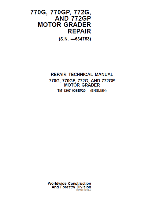 John Deere 770G, 770GP, 772G, 772GP Grader Technical Manual (S.N – 634753 ) Workshop Guide
