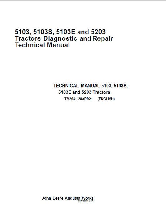 John Deere 5103, 5103S, 5103E, 5203 Tractors Repair Technical Manual Workshop Guide