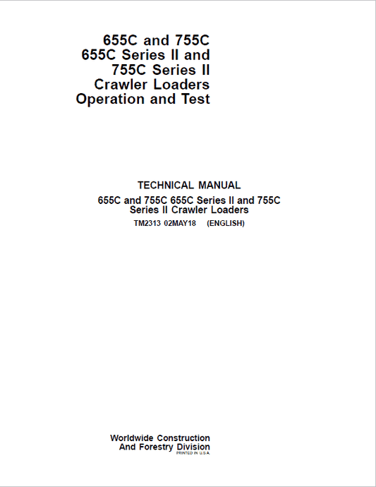 John Deere 655C, 755C, 655C Series II, 755C Series II Crawler Loader Technical Manual Workshop Guide