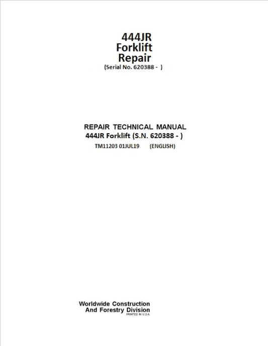 John Deere 444JR Forklift Technical Manual (S.N. after 620388 -) Workshop Guide