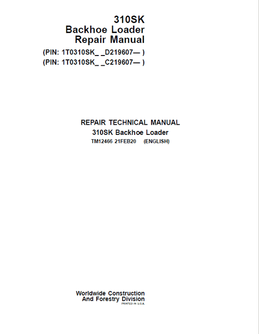 John Deere 310SK Backhoe Loader Repair Technical Manual (S.N after C219607 & D219607 – ) Workshop Guide