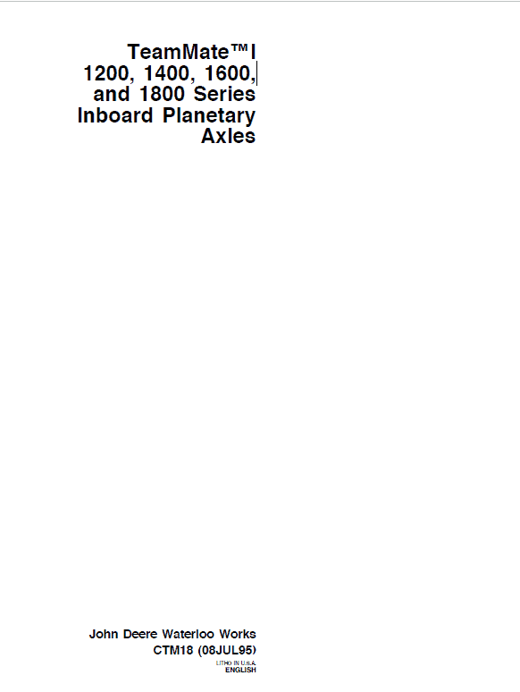 John Deere TeamMate I 1200, 1400, 1600, 1800 Series Inboard Planetary Axles Manual Workshop Guide