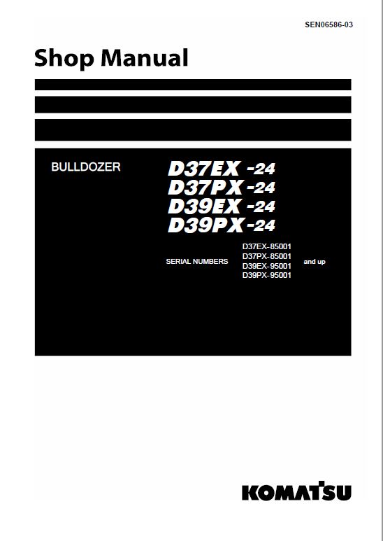 Komatsu D37EX-24, D37PX-24, D39EX-24, D39PX-24 Dozer Service Manual Workshop Guide