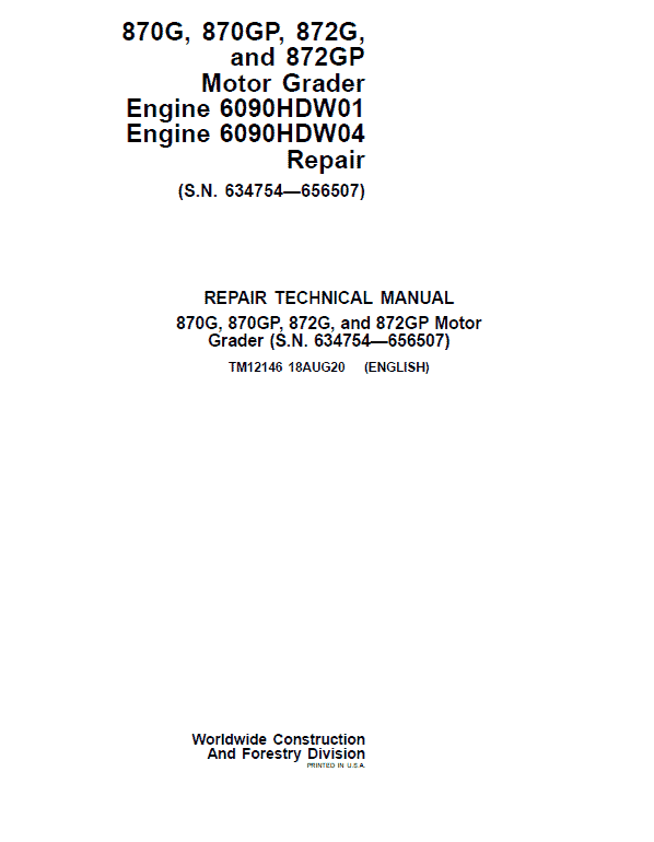 John Deere 870G, 870GP, 872G, 872GP Grader Manual (S.N 634754 -656507 & Engines W01 & W04) Workshop Guide