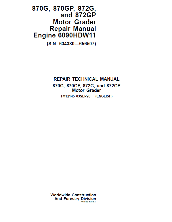 John Deere 870G, 870GP, 872G, 872GP Grader Manual (S.N 634380 -656507 & Engine W11) Workshop Guide