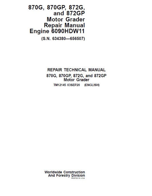 John Deere 870G, 870GP, 872G, 872GP Grader Manual (S.N 634380 -656507 & Engine W11) Workshop Guide