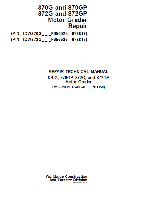 John Deere 870G, 870GP, 872G, 872GP Grader Technical Manual (S.N F656526 -F678817) Workshop Guide