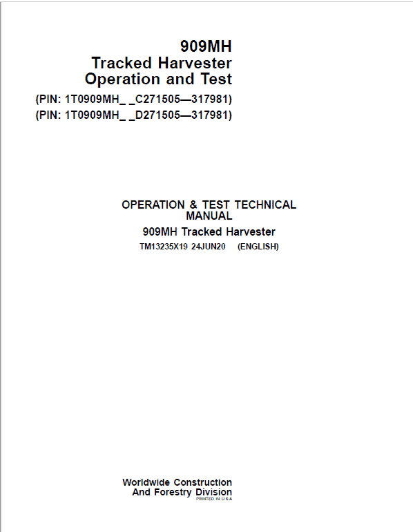 John Deere 909MH Harvester Repair Manual (S.N C271505 – C317981 & D271505 – D317981) Workshop Guide