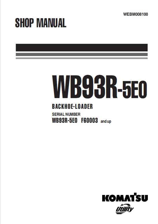 Komatsu WB93R-5E0 Backhoe Loader Repair Service Manual Workshop Guide
