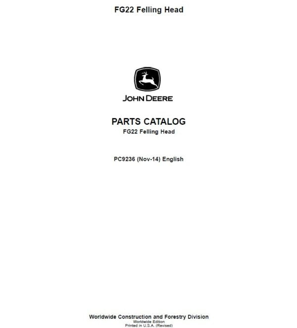 John Deere FG22 Felling Head Parts Catalog Manual – PC9236 Workshop Guide