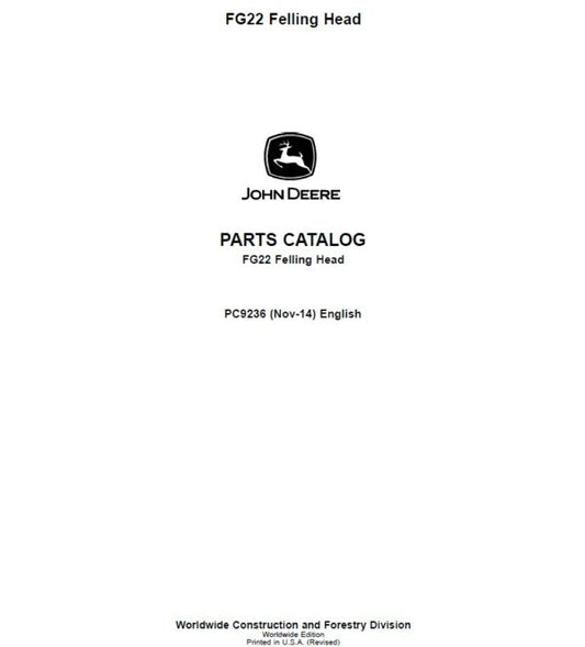John Deere FG22 Felling Head Parts Catalog Manual – PC9236 Workshop Guide