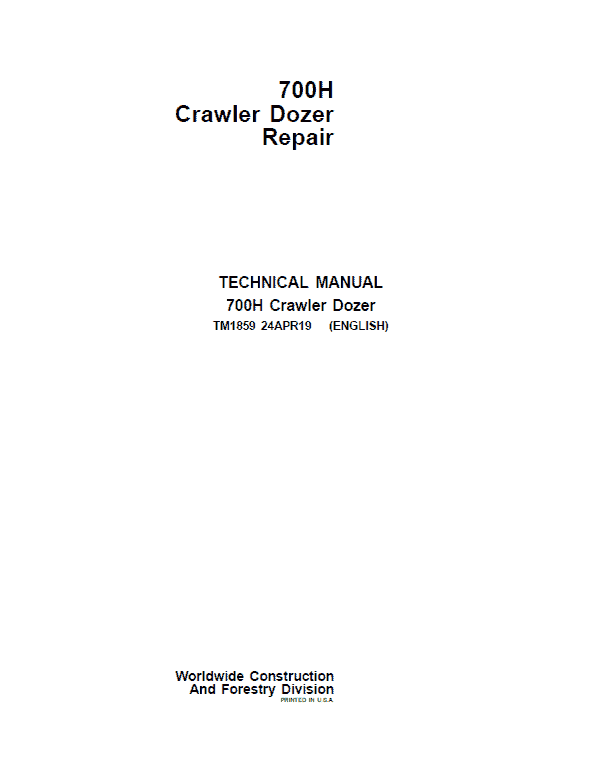 John Deere 700H Crawler Dozer Technical Manual (TM1858 and TM1859) Workshop Guide