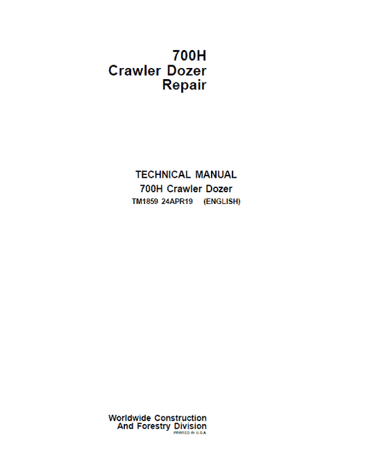 John Deere 700H Crawler Dozer Technical Manual (TM1858 and TM1859) Workshop Guide