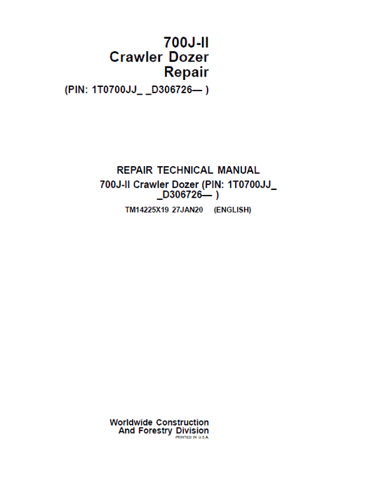 John Deere 700J-II Crawler Dozer Technical Manual (SN. from D306726) Workshop Guide