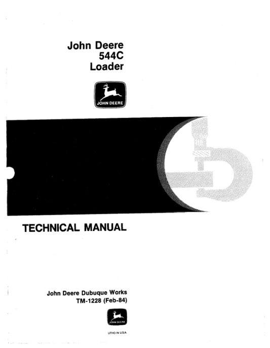 John Deere 544C Loader Repair Technical Manual (TM1228) Workshop Guide