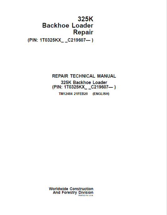 John Deere 325K Backhoe Loader Repair Technical Manual (S.N C219607 – C235588) Workshop Guide