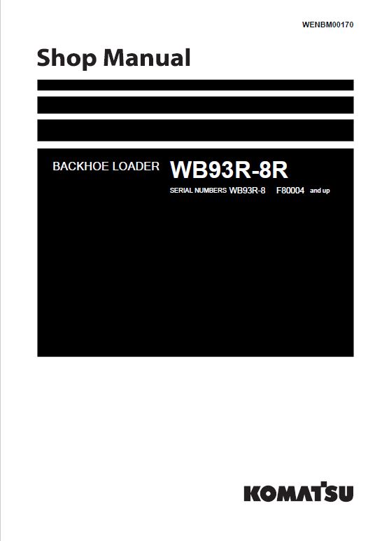Komatsu WB93R-8R Backhoe Loader Repair Service Manual Workshop Guide