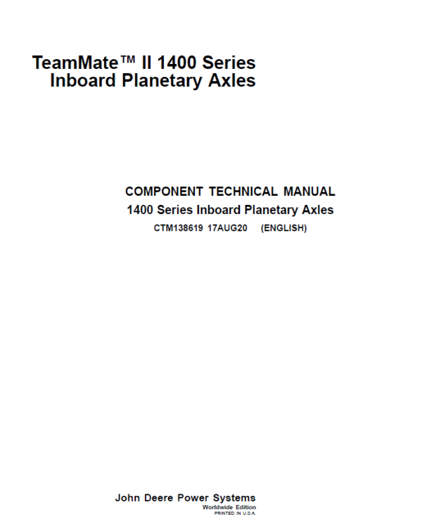 John Deere TeamMate II 1400 Series Inboard Planetary Axles Component Technical Manual (CTM138619) Workshop Guide