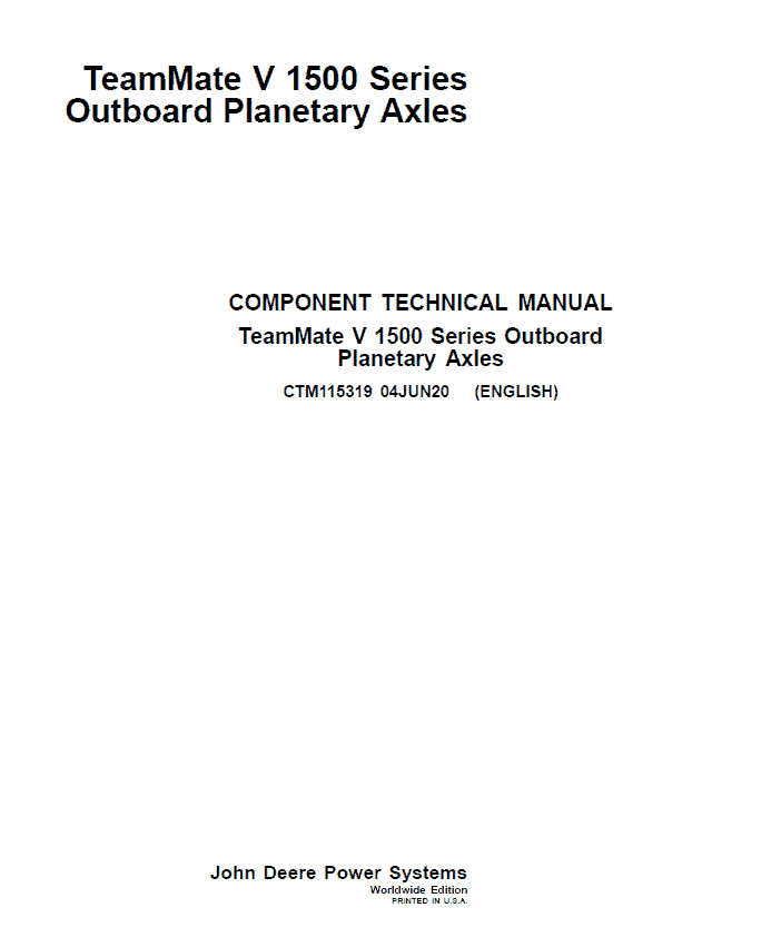 John Deere TeamMate V 1500 Series Outboard Planetary Axles Component Technical Manual (CTM115319) Workshop Guide