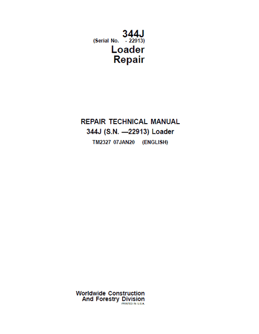 John Deere 344J Loader Repair Technical Manual (SN. before 22913) Workshop Guide