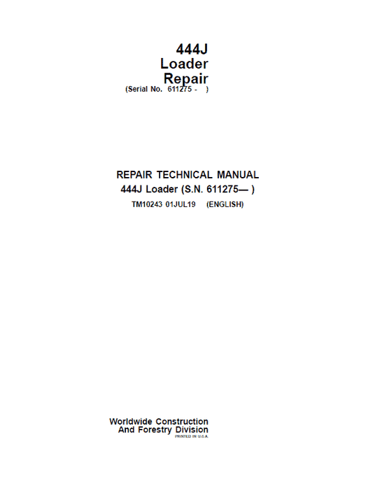 John Deere 444J Loader Repair Technical Manual (SN. after 611275) Workshop Guide