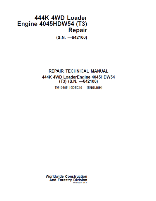 John Deere 444K 4WD Loader Engine 4045HDW54 (T3) Technical Manual (SN. before 642100) Workshop Guide