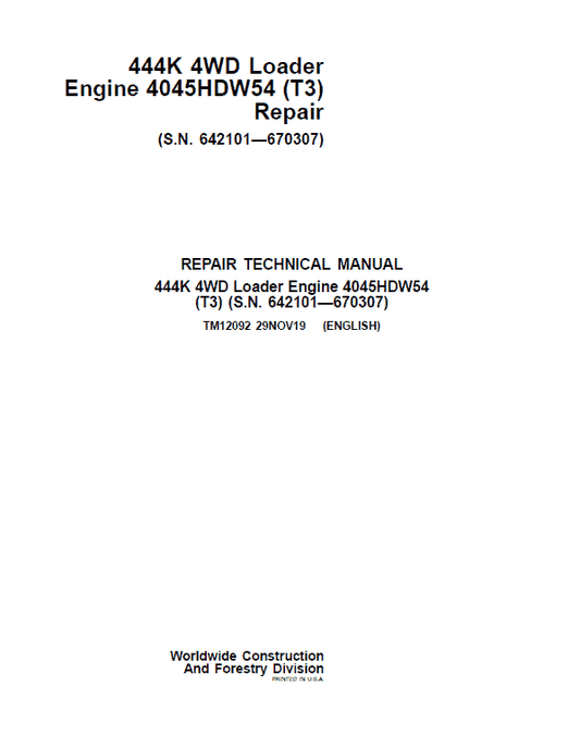 John Deere 444K 4WD Loader Engine 4045HDW54 T3 Technical Manual (SN. 642101 – 670307) Workshop Guide