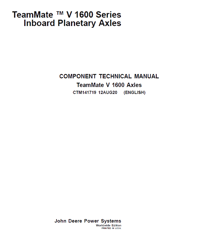 John Deere TeamMate V 1600 Series Inboard Planetary Axles Component Technical Manual (CTM141719) Workshop Guide