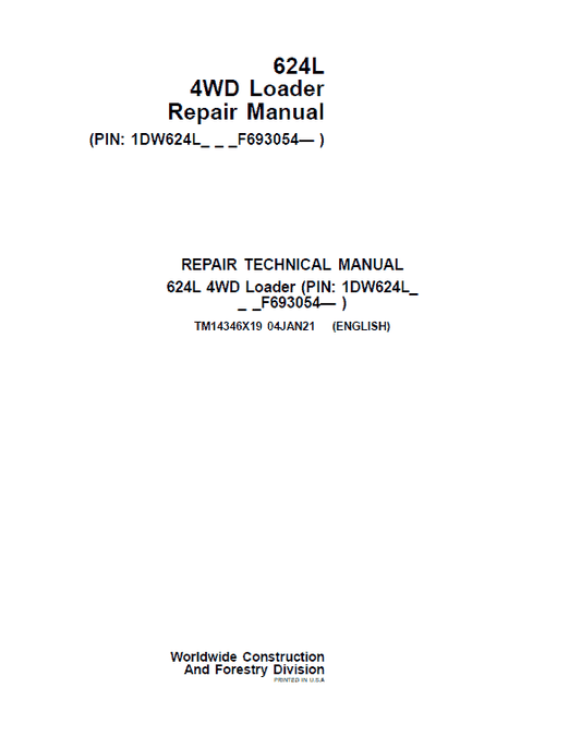 John Deere 624L 4WD Loader Repair Technical Manual (S.N after F693054 – ) Workshop Guide