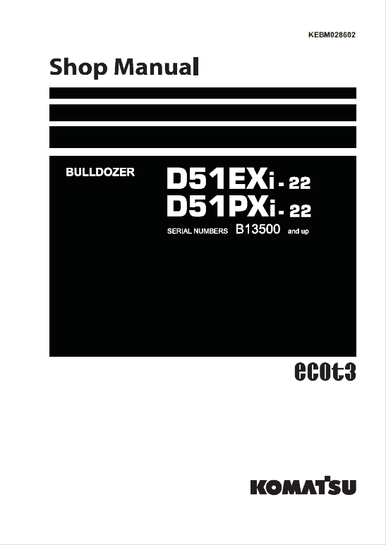 Komatsu D51EXi-22, D51PXi-22 Dozer Service Manual Workshop Guide
