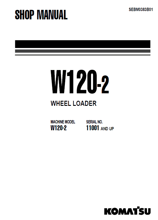 Komatsu W120-2 Wheel Loader Service Manual Workshop Guide