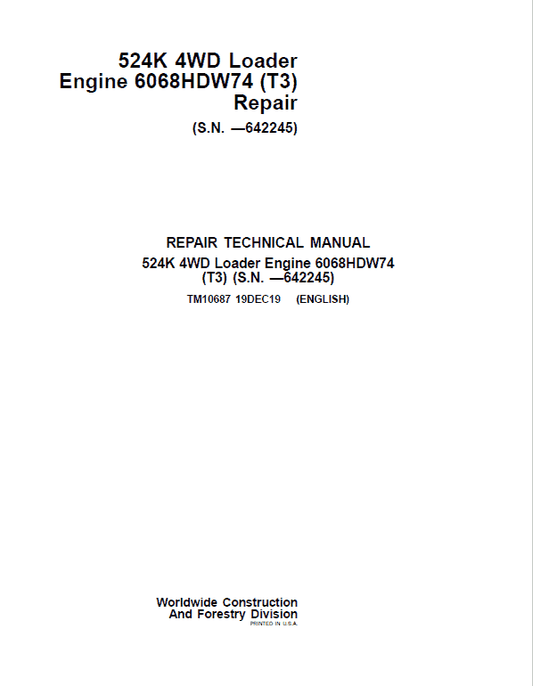 John Deere 524K 4WD Loader Engine 6068HDW74 T3 Technical Manual (SN. before 642245) Workshop Guide