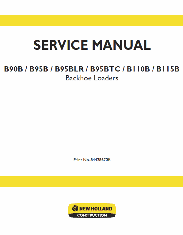 New Holland B110B, B115B Backhoe Loader Service Manual Workshop Guide