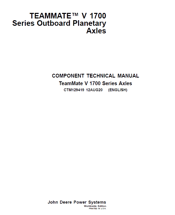 John Deere TeamMate V 1700 Series Outboard Planetary Axles Component Technical Manual (CTM129419) Workshop Guide