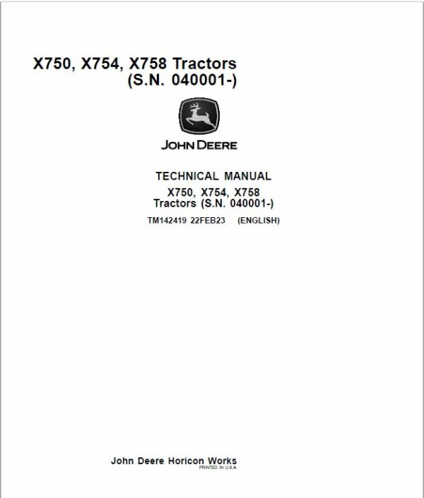 John Deere X750, X754, X758 Lawn Tractors  Repair Technical Manual (SN 040001 – ) Workshop Guide