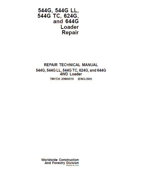 John Deere 544G, 544G LL, 544G  TC, 624G, 644G Loader Technical Manual Workshop Guide