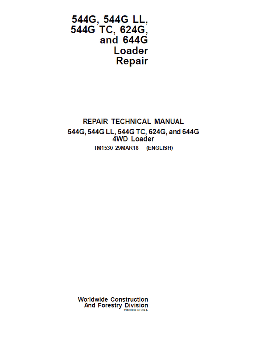 John Deere 544G, 544G LL, 544G  TC, 624G, 644G Loader Technical Manual Workshop Guide