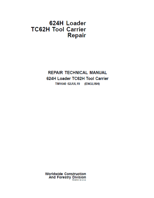 John Deere 624H, TC62H Loader Repair Technical Manual Workshop Guide