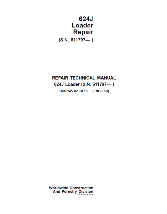 John Deere 624J Loader Repair Technical Manual (SN. after 611797) Workshop Guide