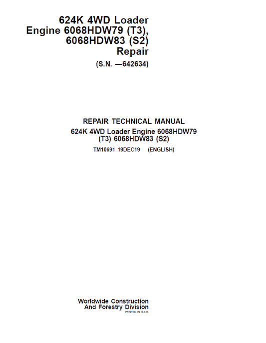 John Deere 624K 4WD Loader Engine 6068HDW79 T3 & S2 Technical Manual ( SN. – 642634) Workshop Guide