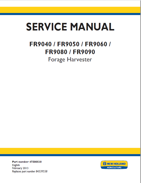 New Holland FR9040, FR9050, FR9060, FR9080, FR9090 Forage Harvester Repair Manual Workshop Guide