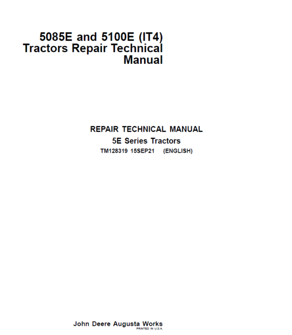 John Deere 5085E, 5100E (IT4) Tractors Service Repair Manual (TM128219 and TM128319) Workshop Guide