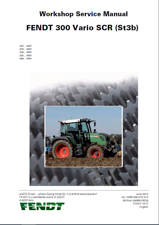 Fendt 309, 310, 311, 312, 313 Vario SCR (3b) Tractors Workshop Repair Manual Workshop Guide