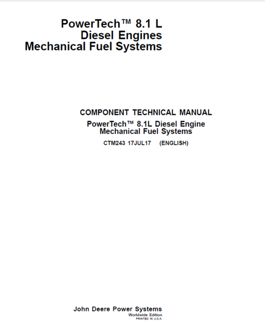 John Deere PowerTech 8.1L Diesel Engines Mechanical Fuel Systems Repair Manual (CTM243) Workshop Guide
