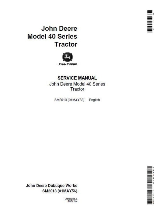 John Deere 40 Series Tractors Repair Technical Manual (SM2013) Workshop Guide